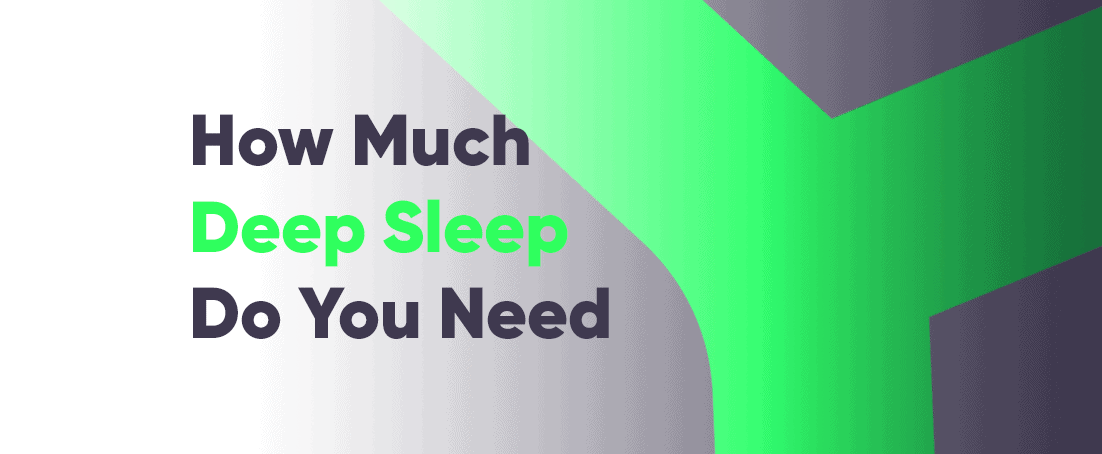 How much deep sleep do you need